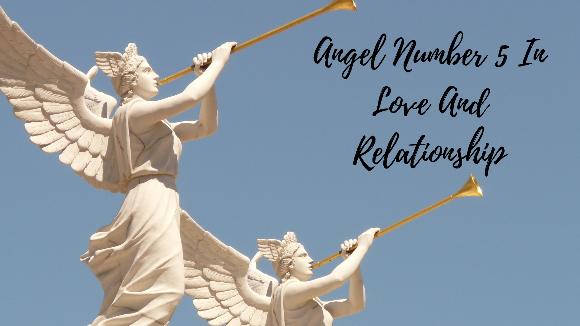 Angel statues with trumpets and words Angel Number 5 In Love And Relationship