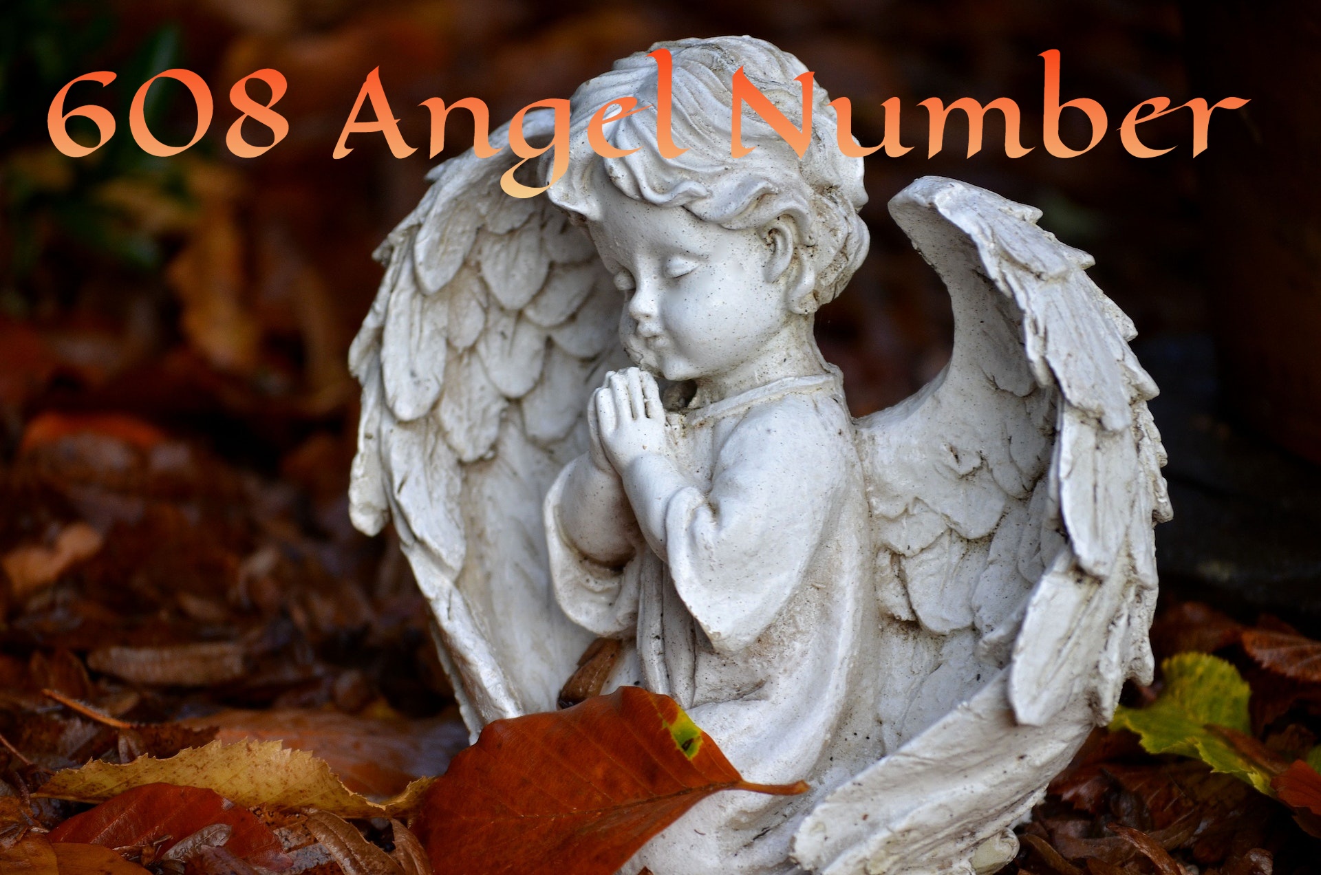 608 Angel Number - Spiritual Meaning And Symbolism