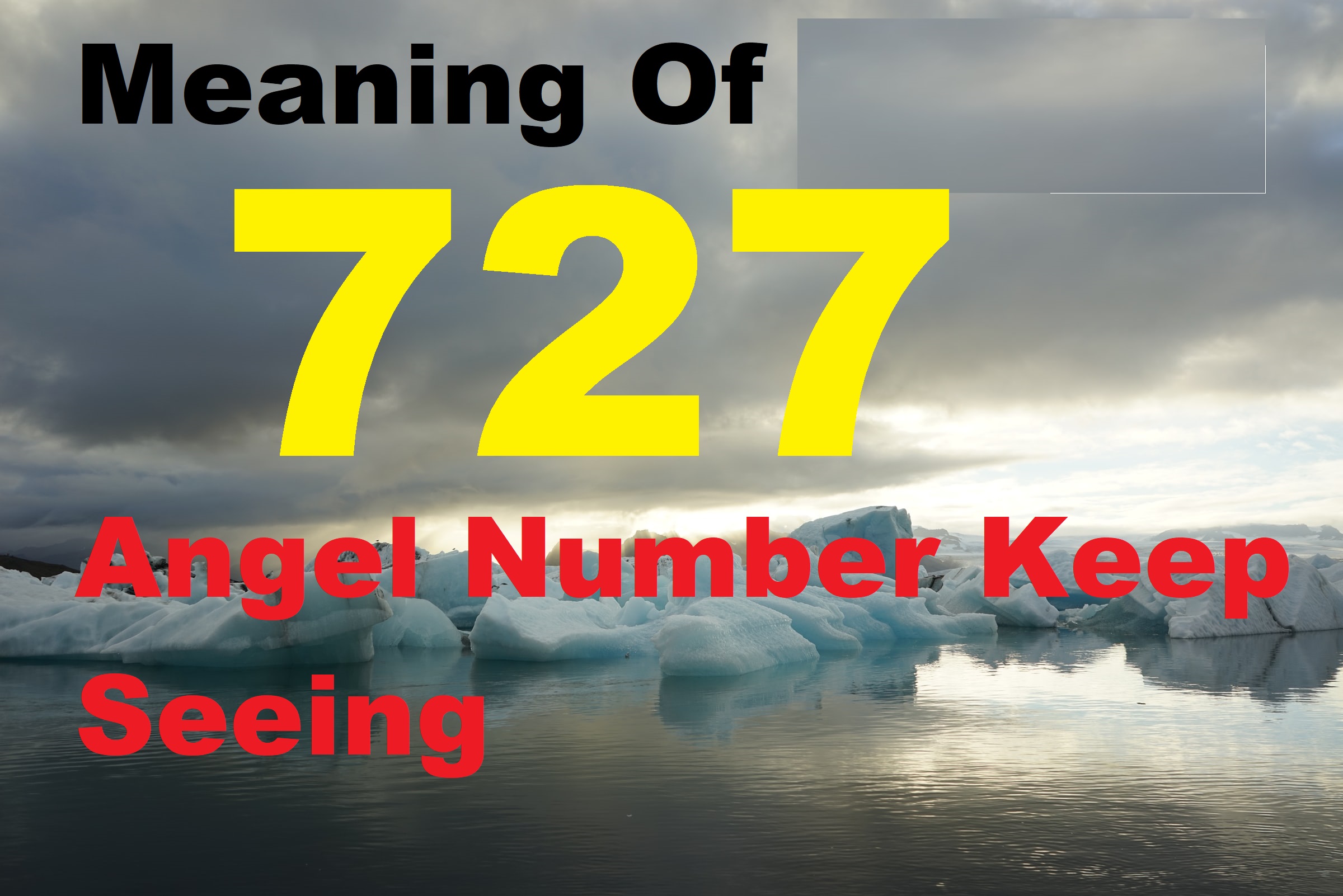 Meaning Of 727 Angel Number Keep Seeing text on black, red, and yellow font color