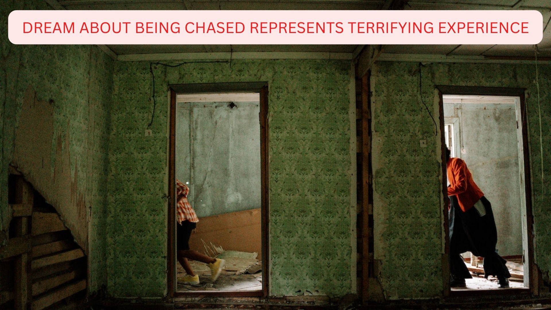 Dream About Being Chased - Represents Terrifying Experience
