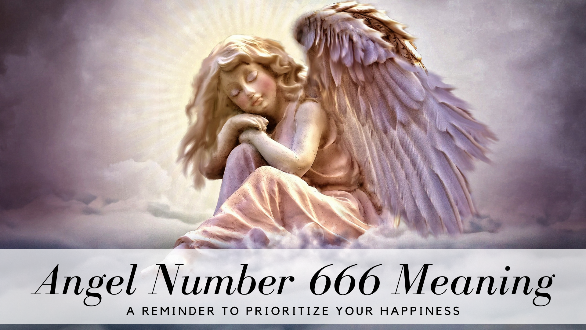 Angel Number 666 Meaning - A Reminder To Prioritize Your Happiness