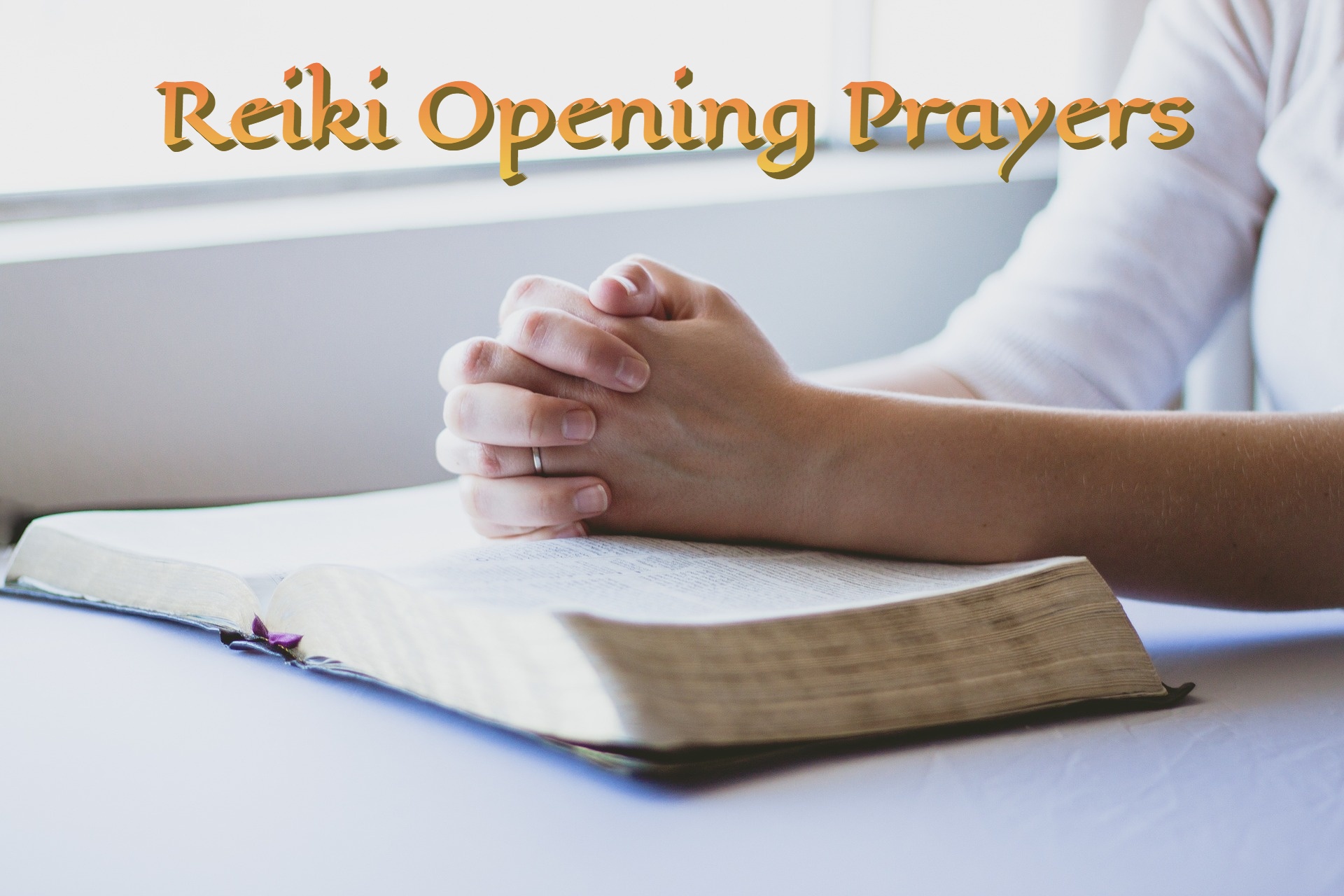 Reiki Opening Prayers - How They Work