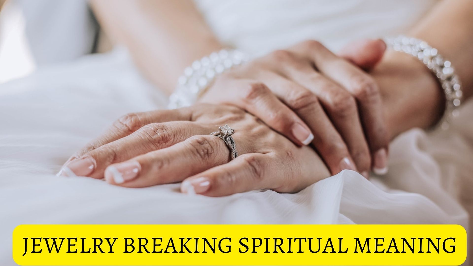 Jewelry Breaking Spiritual Meaning - It's Time To Let Go