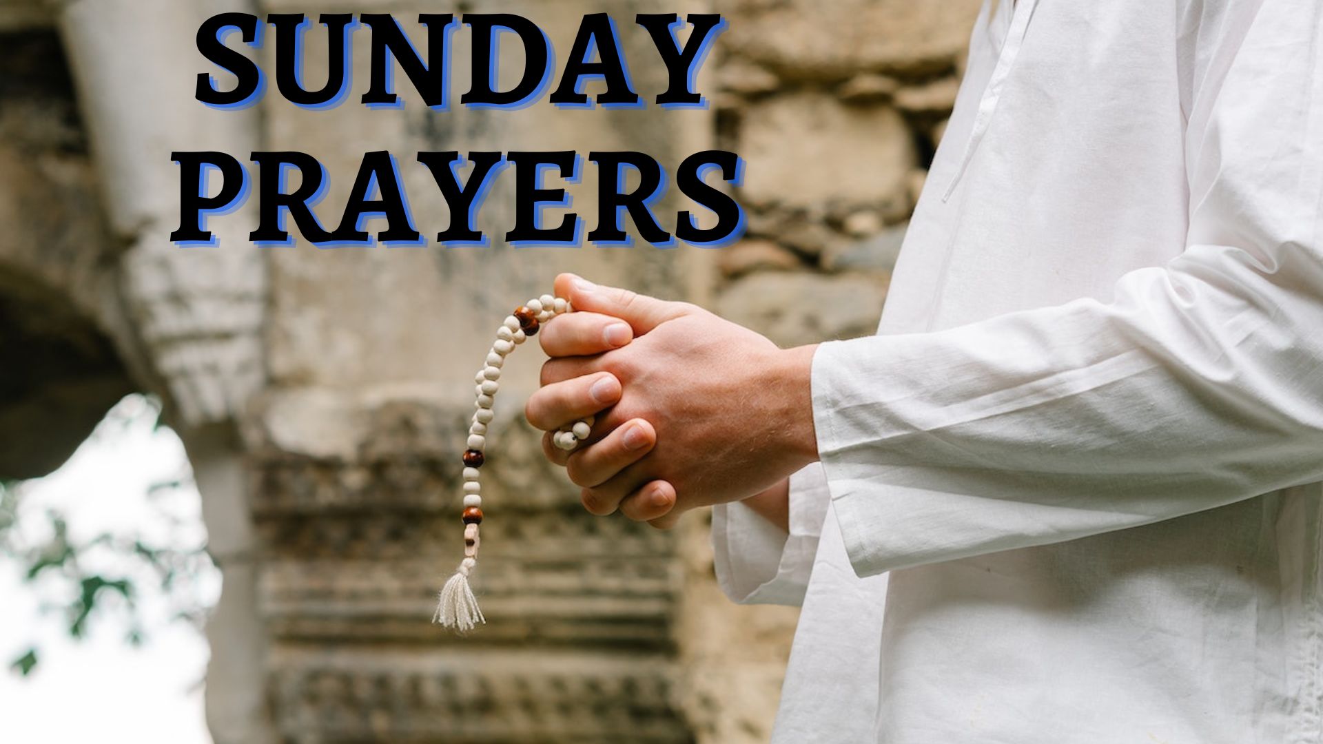 Sunday Prayers - A Gift Of Gratitude & Blessings