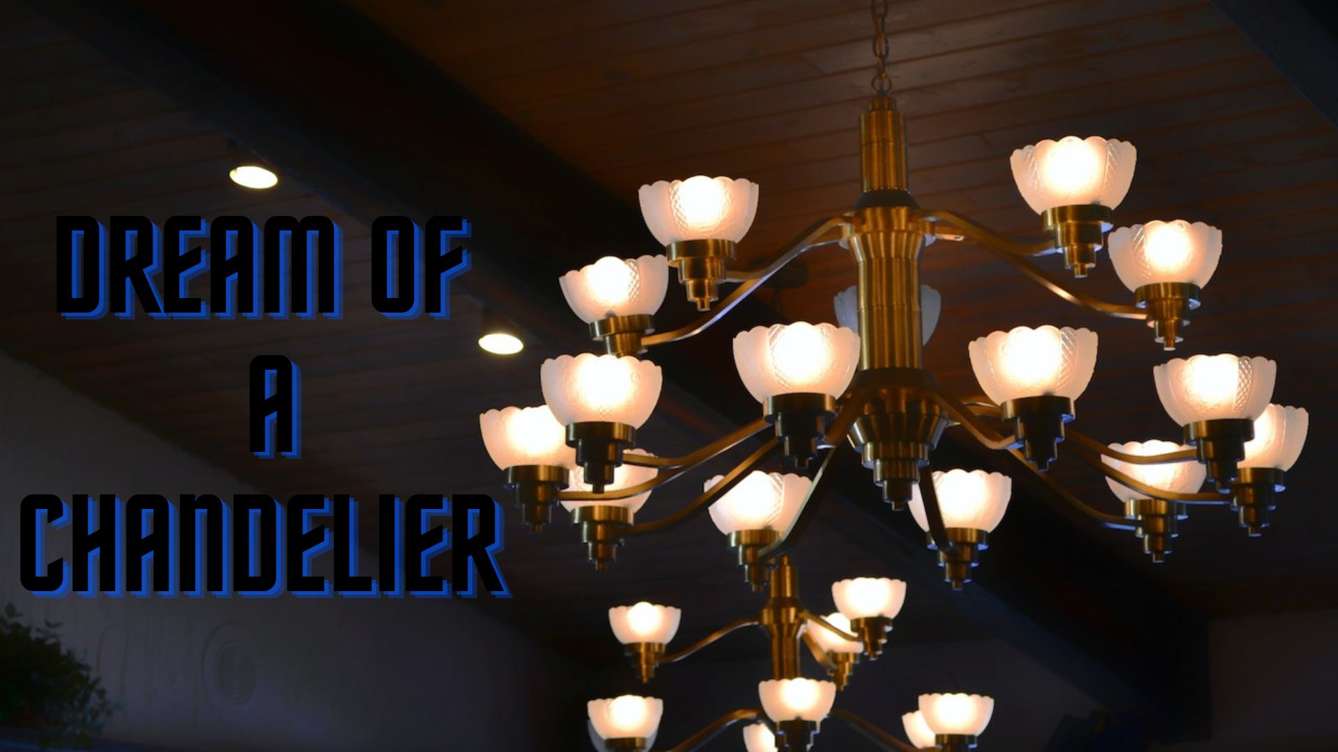 Dream Of A Chandelier - A Joyful Event Is Expecting You