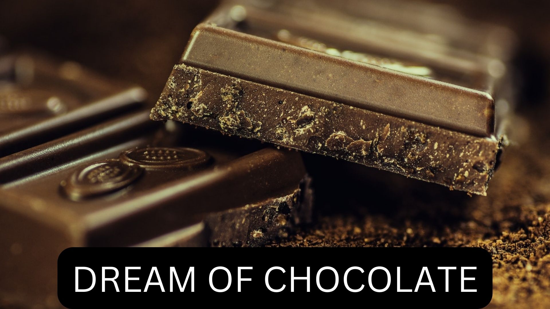Dream Of Chocolate - Indicate Stress And Anxiety
